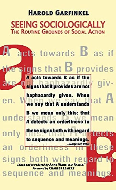 Seeing Sociologically: The Routine Grounds of Social Action (Great Barrington Books)