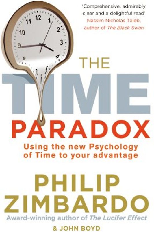 The Time Paradox: Using the New Psychology of Time to Your Advantage - Philip Zimbardo