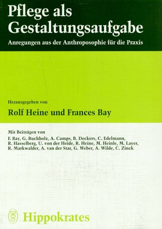 Pflege als Gestaltungsaufgabe. Anregungen aus der Anthroposophie für die Praxis