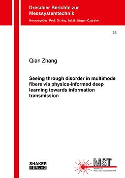 Seeing through disorder in multimode fibers via physics-informed deep learning towards information transmission