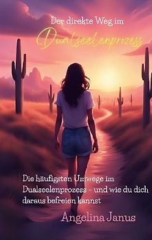 Der direkte Weg im Dualseelenprozess