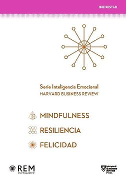 Serie Inteligencia Emocional Hbr. Estuche Bienestar 3 Vols.: Mindfulness, Resiliencia Y Felicidad (Slip Case Mindfulness. Resilience, Happiness Spanish Edition)