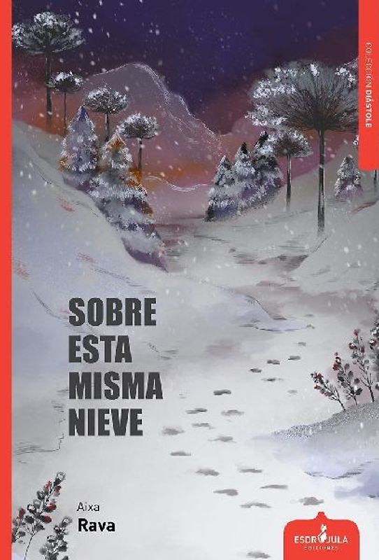 Sobre esta misma nieve