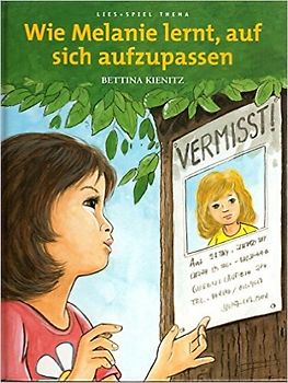 Wie Melanie lernt, auf sich aufzupassen