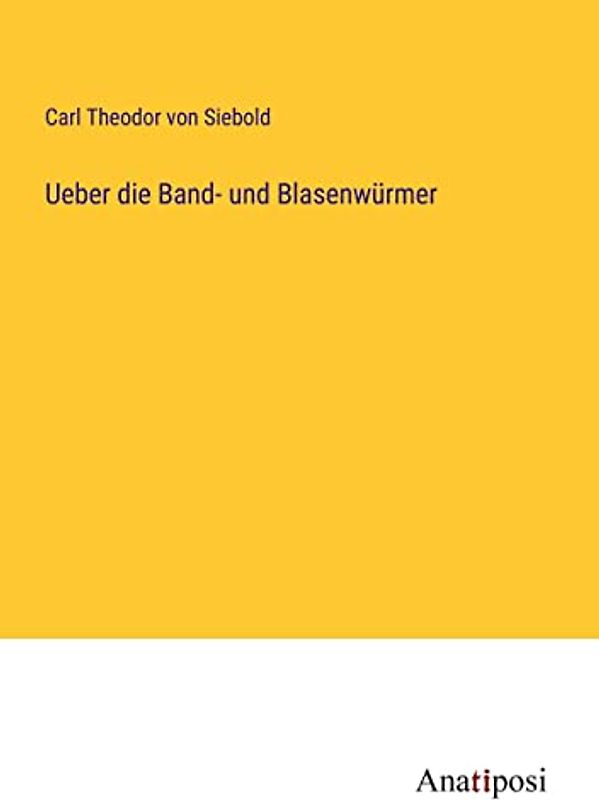 Ueber die Band- und Blasenwürmer
