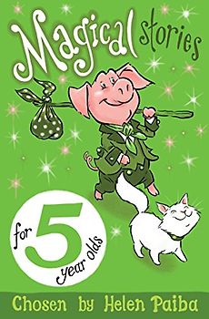 Magical Stories for 5 Year Olds (Macmillan Children's Books Story Collections, 10, Band 10)