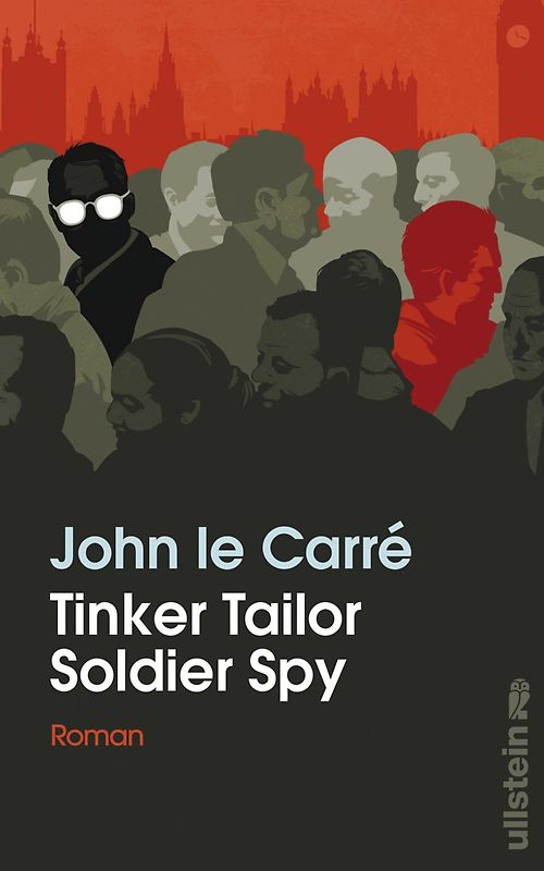 Tinker, Tailor, Soldier, Spy (Ein Smiley-Roman 5)