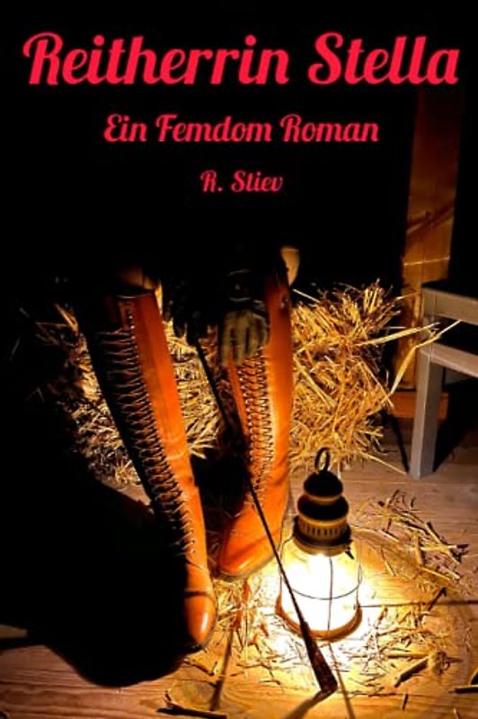 Reitherrin Stella: Ein Femdom Roman