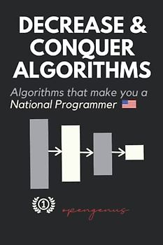Decrease and Conquer Algorithms (Coding Interviews: Algorithm and Data Structure Proficiency, Band 8)