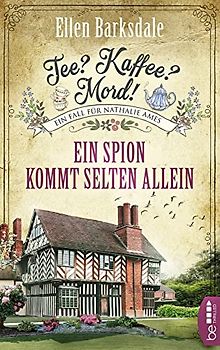 Tee? Kaffee? Mord! Ein Spion kommt selten allein