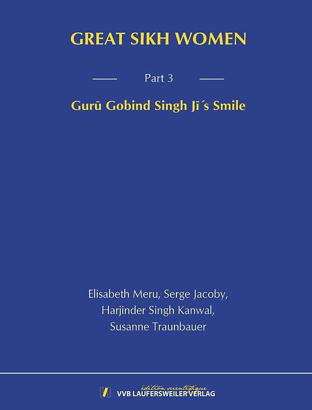 GREAT SIKH WOMEN - Part 3: Guru Gobind Singh Ji's Smile