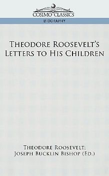 Theodore Roosevelt's Letters to His Children