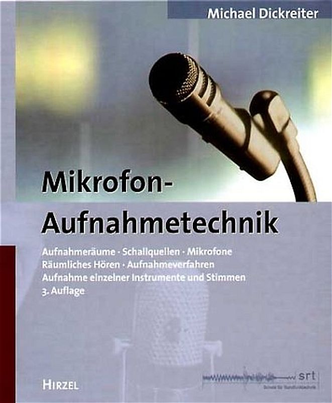 Mikrofon-Aufnahmetechnik. Aufnahmeräume, Schallquellen, Mikrofone,...