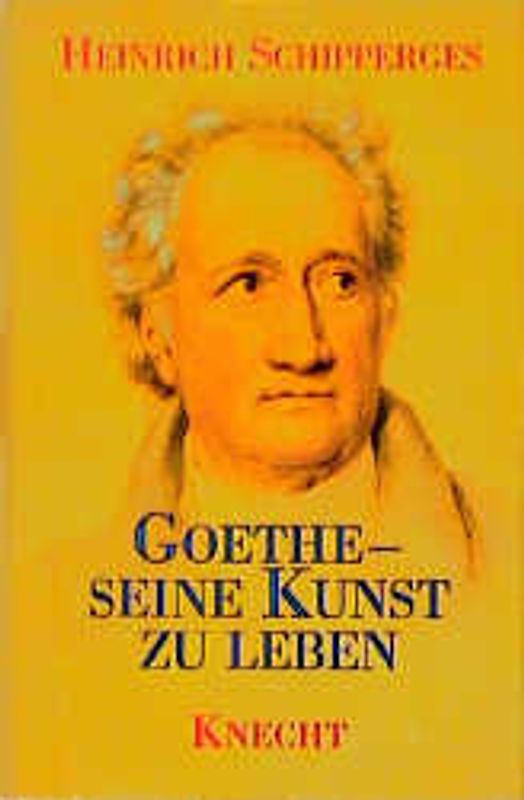 Goethe - seine Kunst zu leben