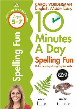 10 Minutes A Day Spelling Fun, Ages 5-7 (Key Stage 1)