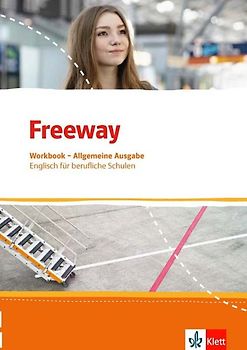 Freeway. Englisch für berufliche Schulen. Allgemeine Ausgabe. Workbook mit Lösungen zum Download
