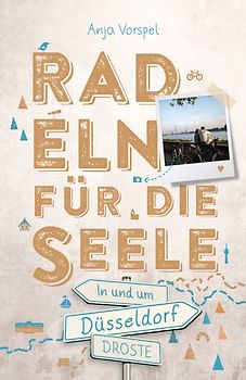 In und um Düsseldorf. Radeln für die Seele