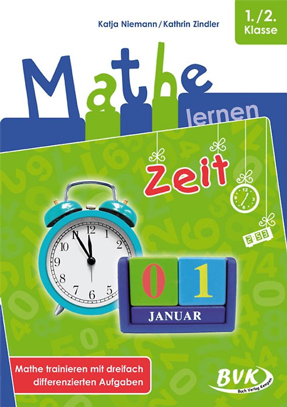 Mathe lernen: Zeit. Mathe trainieren mit dreifach differenzierten Aufgaben