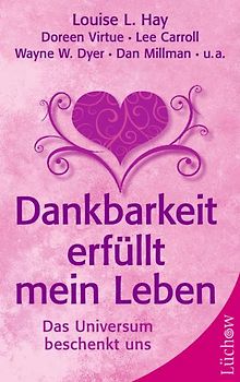 Dankbarkeit erfüllt mein Leben. Das Universum beschenkt uns