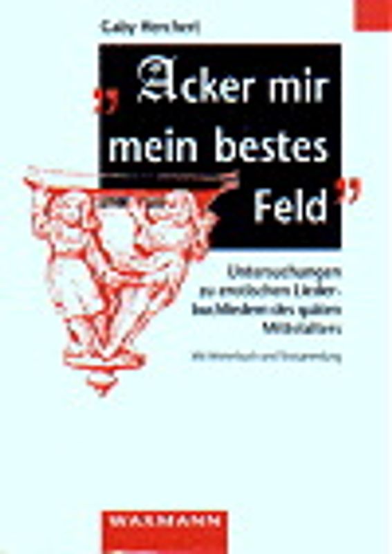 "Acker mir mein bestes Feld"