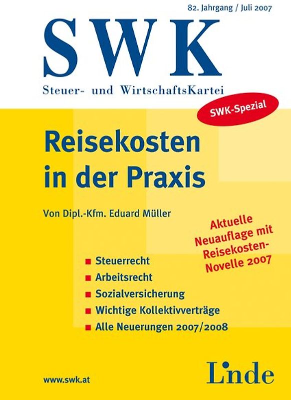 Reisekosten in der Praxis. Steuerrecht - Arbeitsrecht - Sozialversicherung - Wichtige Kollektivverträge - Alle Neuerungen 2007/2008