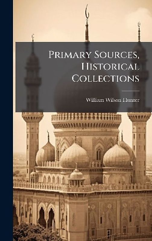 Primary Sources, Historical Collections