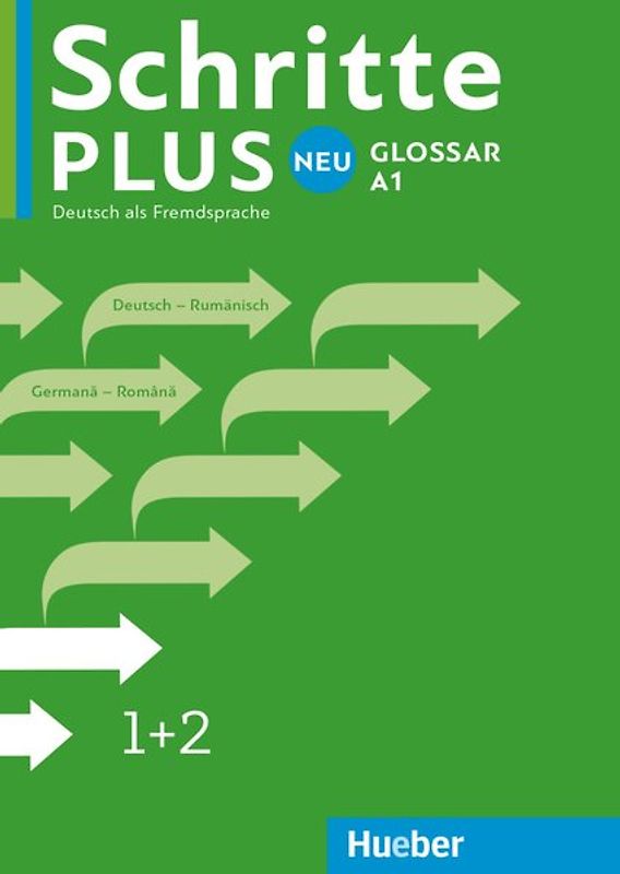 Schritte plus Neu 1+2. Deutsch als Zweitsprache / Glossar Deutsch-Rumänisch
