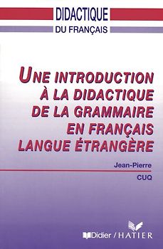 Didactique du français / Une introduction à la didactique de la grammaire en français langue étrangère