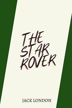 The Star Rover by Jack London