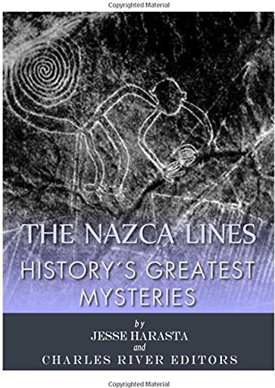History's Greatest Mysteries: The Nazca Lines