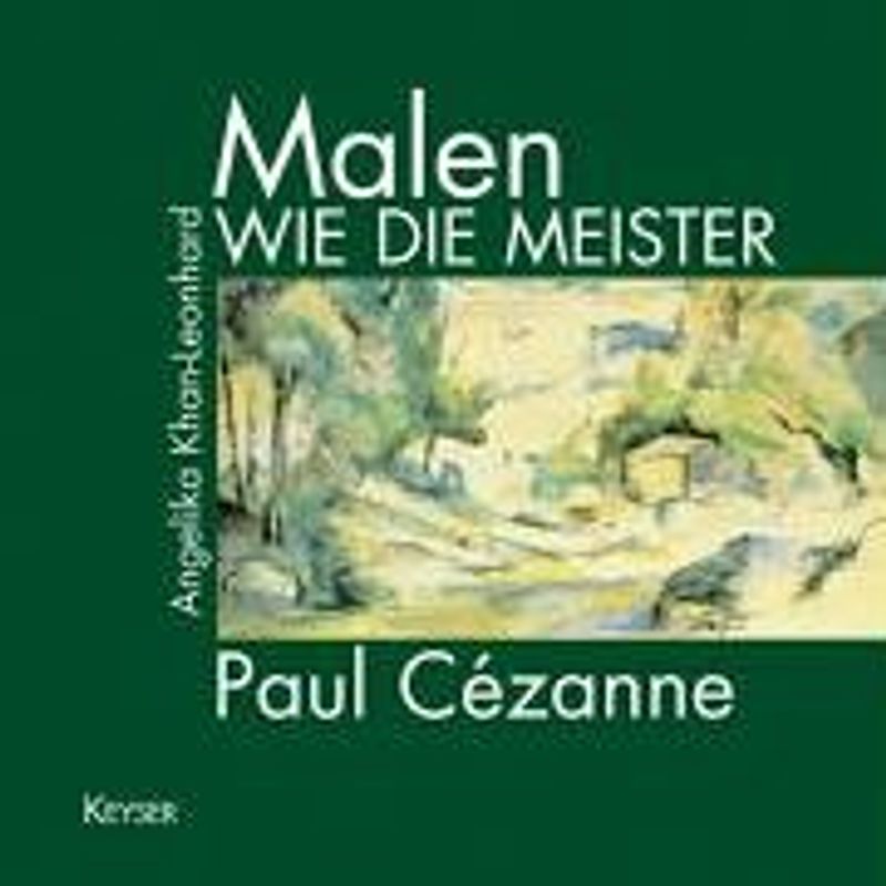 Malen wie die Meister. Paul Cézanne