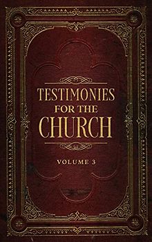 Testimonies for the Church Volume 3