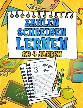 Zahlen Schreiben Lernen ab 4 Jahren: Erste Zahlen Spielend Üben und Nachschreiben | Mathe Kinder Lernheft für Kindergarten, Vorschule und 1. Klasse