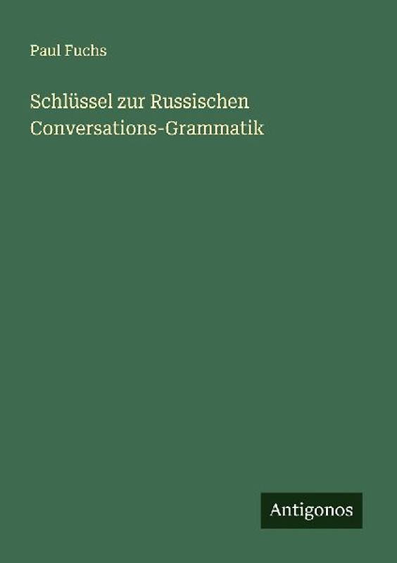 Schlüssel zur Russischen Conversations-Grammatik