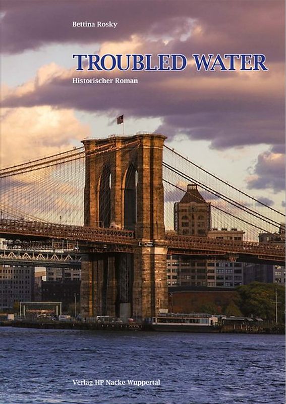Troubled Water. Ein historischer Roman