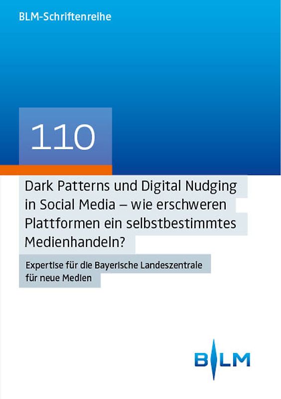 Dark Patterns und Digital Nudging in Social Media – wie erschweren Plattformen ein selbstbestimmtes Medienhandeln?