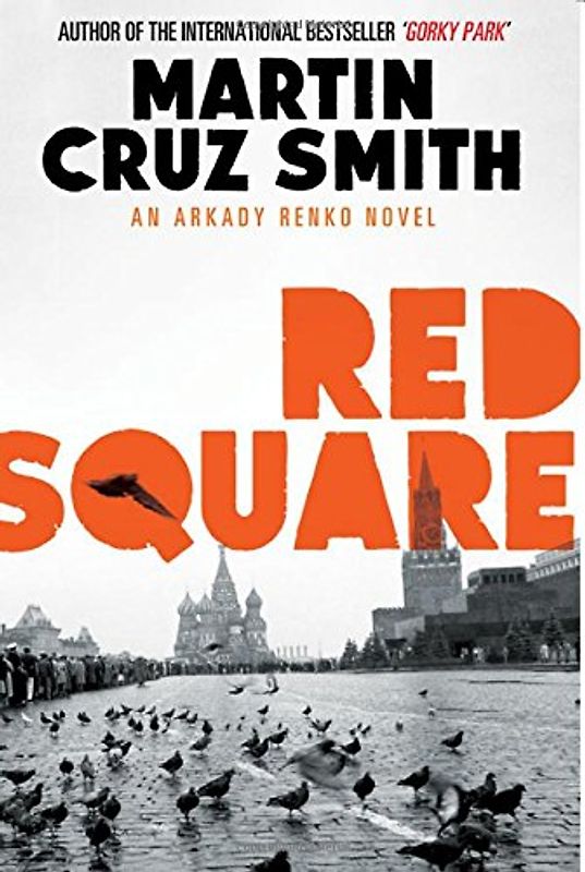 Red Square (The Arkady Renko Novels, Band 3)