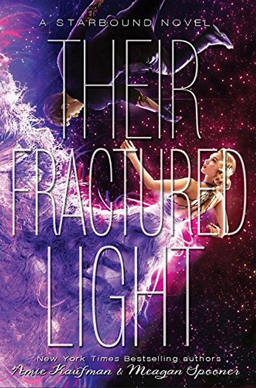 Their Fractured Light - Amie Kaufman, Meagan Spooner [Paperback]