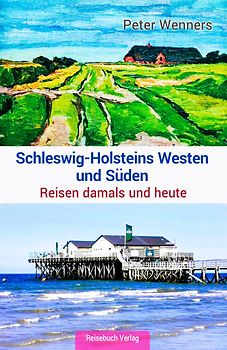 Schleswig-Holsteins Westen und Süden