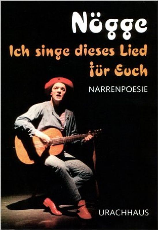 Ich singe dieses Lied für Euch. Narrenpoesie