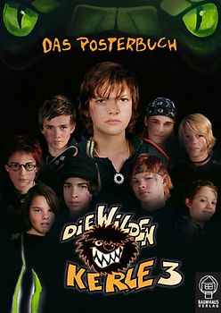 Wilde Kerle 3- Das Posterbuch
