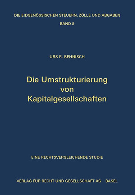 Die Umstrukturierung von Kapitalgesellschaften