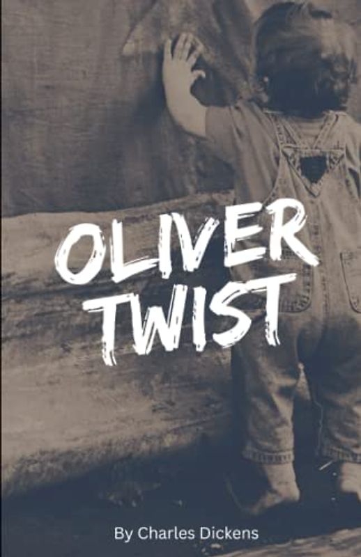 Oliver Twist: The Dark Side of 19th-Century England (Annotated)