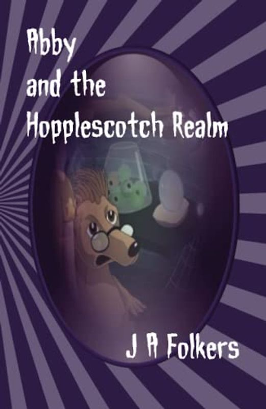 Abby and the Hopplescotch Realm (The Realms series, Band 1)