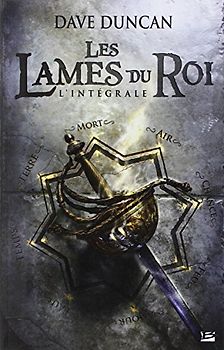 Les lames du roi : L'intégrale