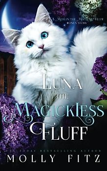Luna the Magickless Fluff (Merlin the Magical Fluff)