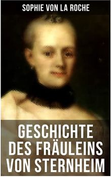 Geschichte des Fräuleins von Sternheim