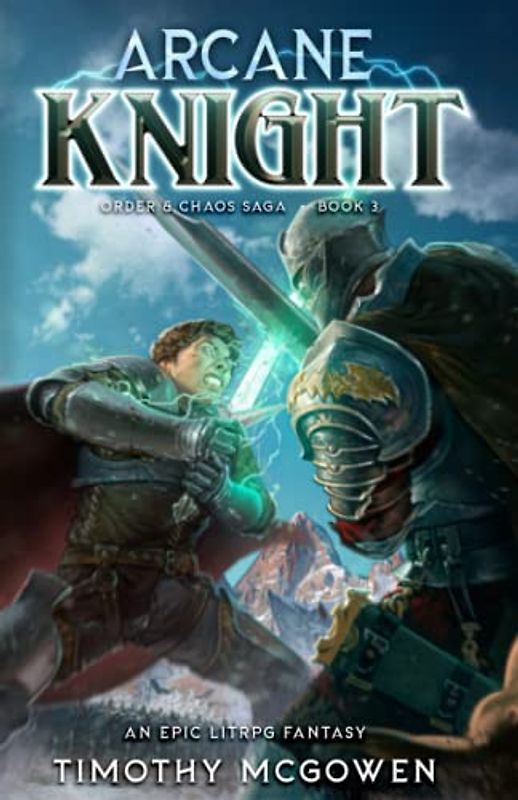 Arcane Knight Book 3: An Epic LitRPG Fantasy (Order & Chaos, Band 3)