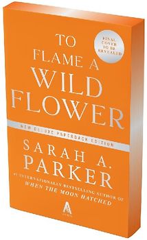 To Flame a Wild Flower