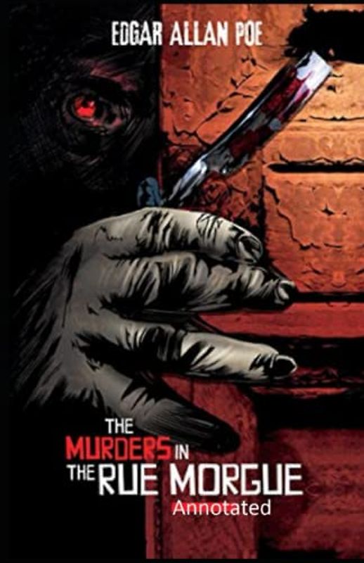 The Murders in the Rue Morgue Annotated